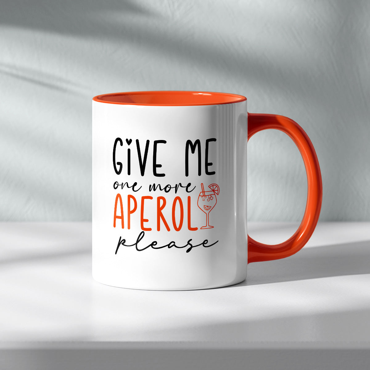 GIVE ME ONE MORE APEROL - TASSE