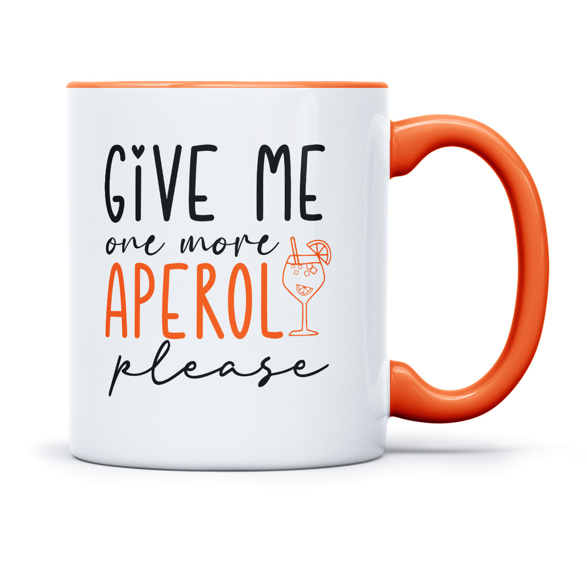 GIVE ME ONE MORE APEROL - TASSE