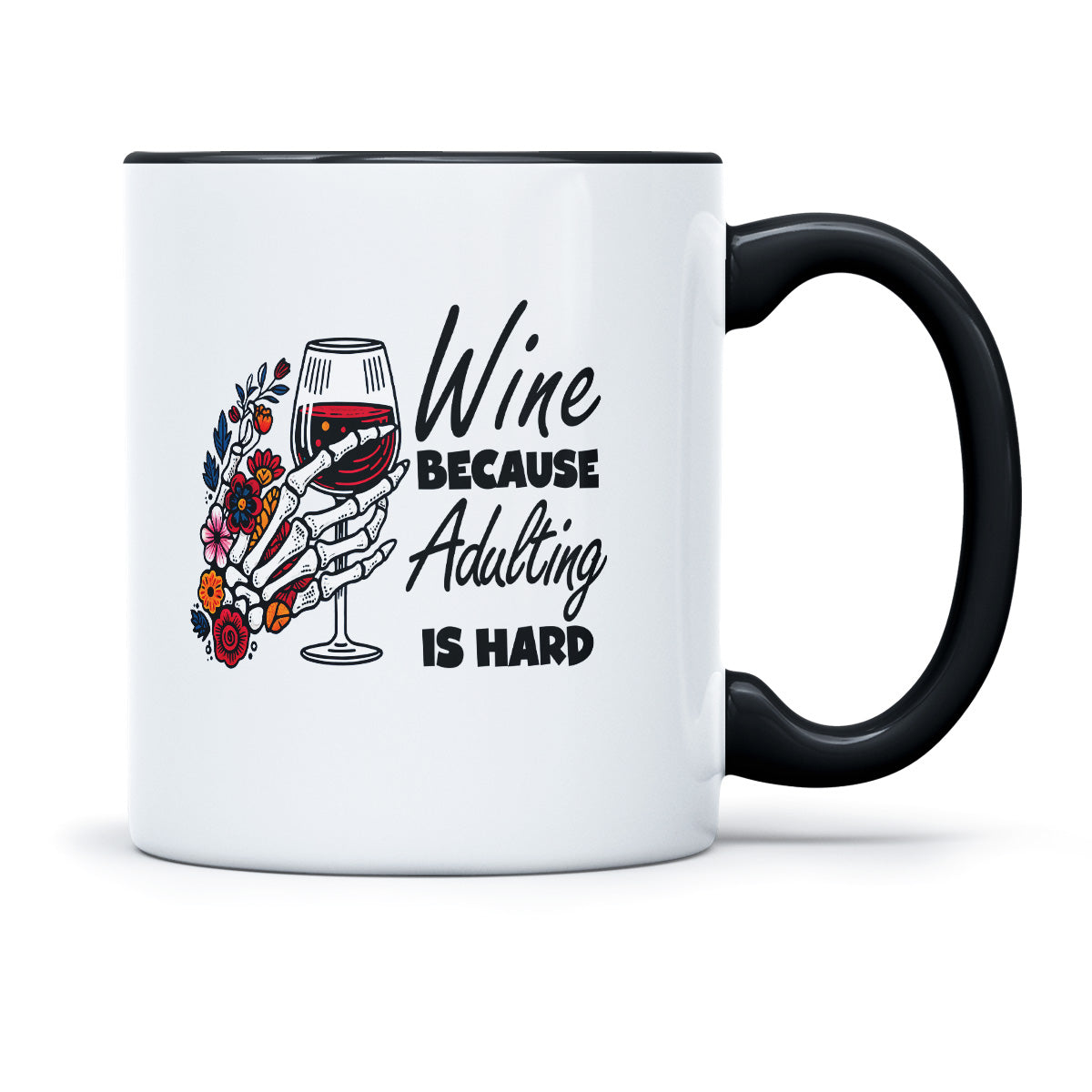 WINE BECAUSE ADULTING IS HARD - TASSE