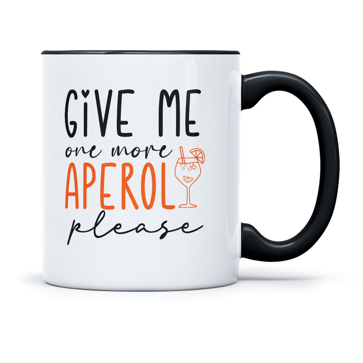 GIVE ME ONE MORE APEROL - TASSE