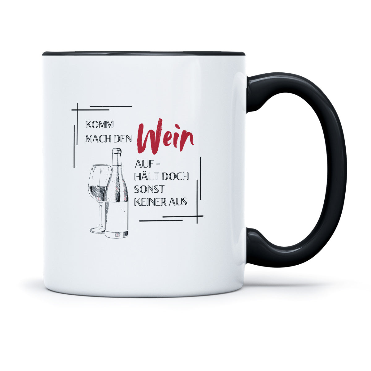 KOMM MACH DEN WEIN AUF - TASSE