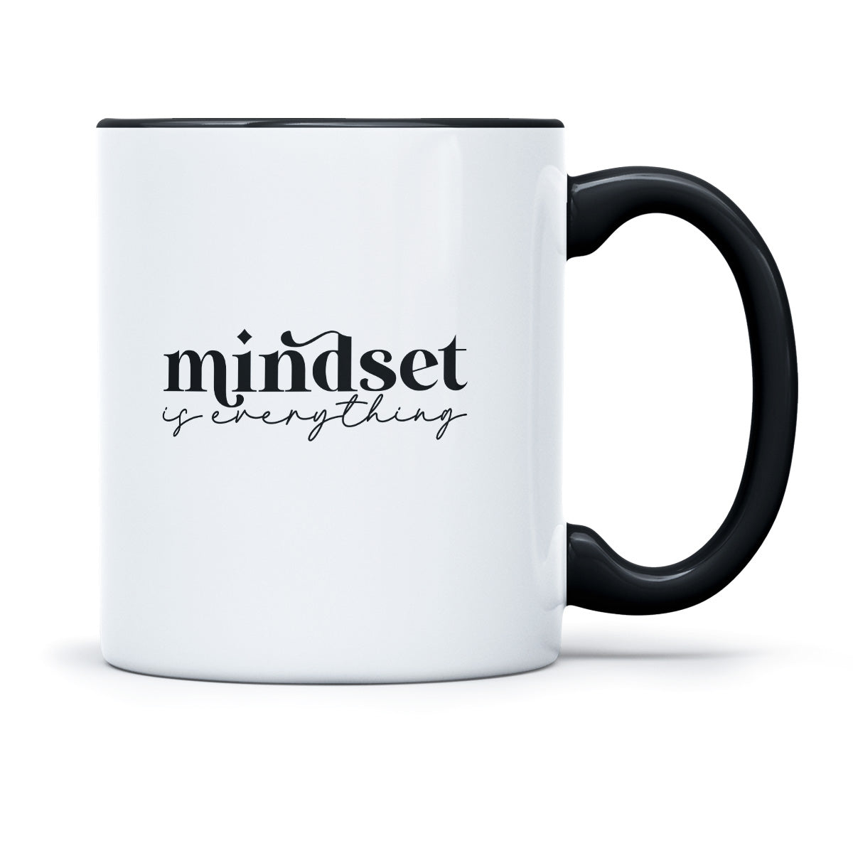 MINDSET IS EVERYTHING - TASSE