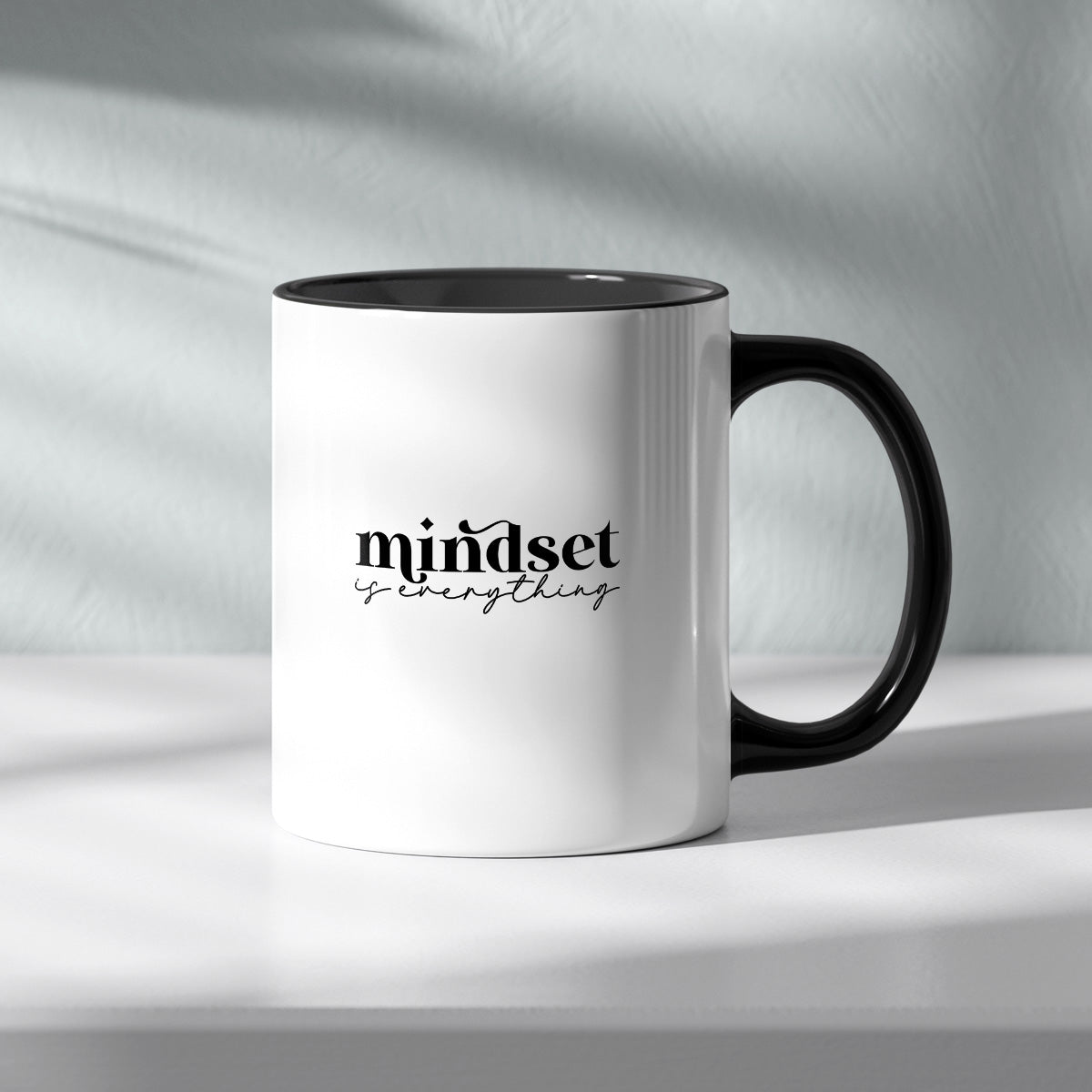 MINDSET IS EVERYTHING - TASSE
