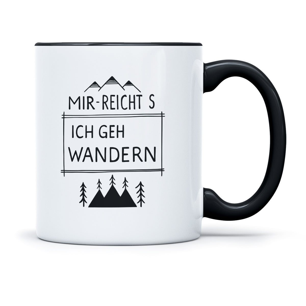 MIR REICHTS ICH GEH WANDERN - TASSE