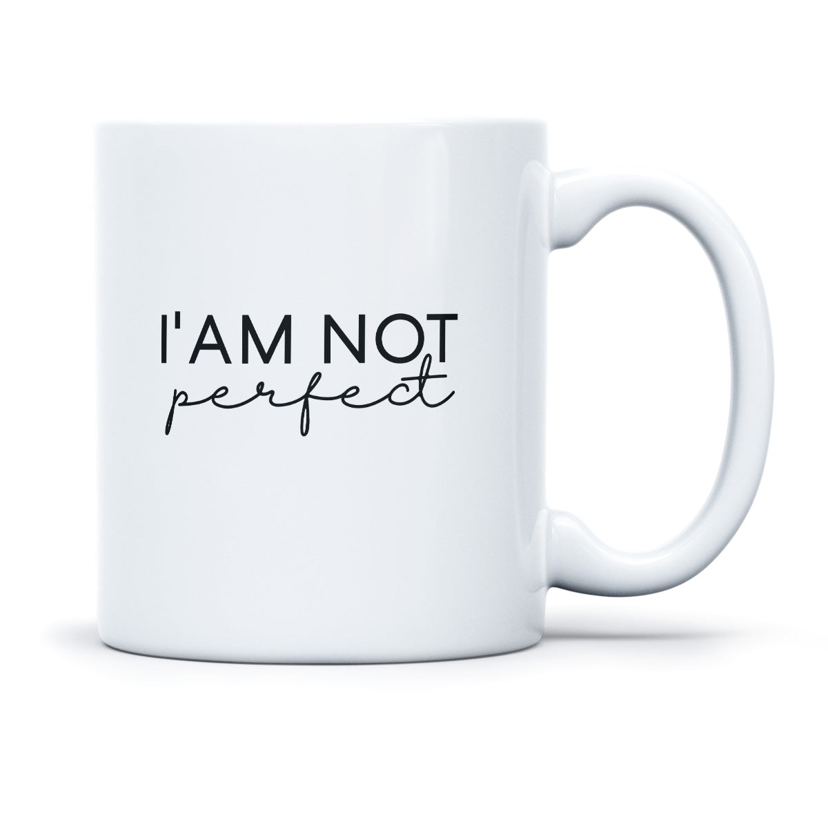 I AM NOT PERFECT - TASSE