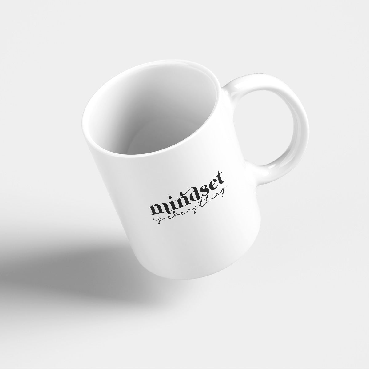 MINDSET IS EVERYTHING - TASSE