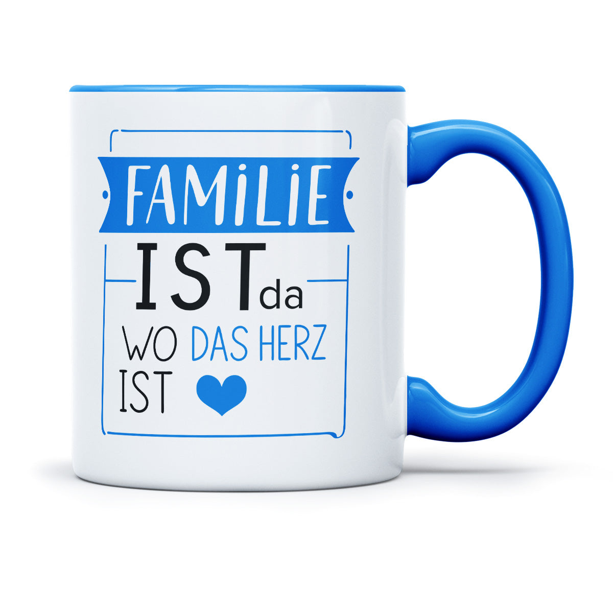 FAMILIE IST DA WO DAS HERZ IST - TASSE