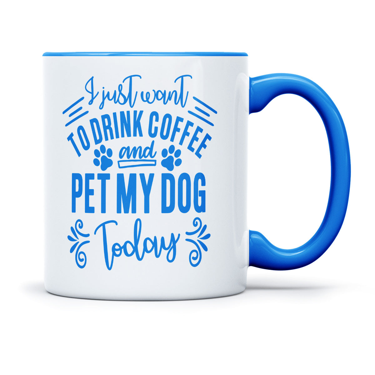 JUST WANT TO PET MY DOG - TASSE