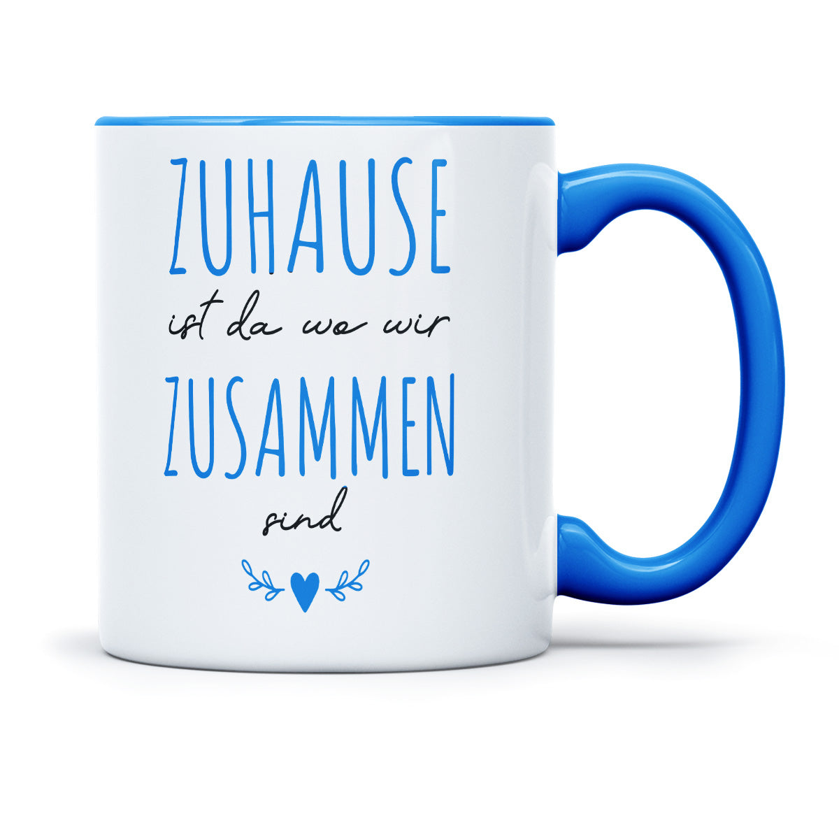 ZUHAUSE IST DA WO WIR ZUSAMMEN SIND - TASSE