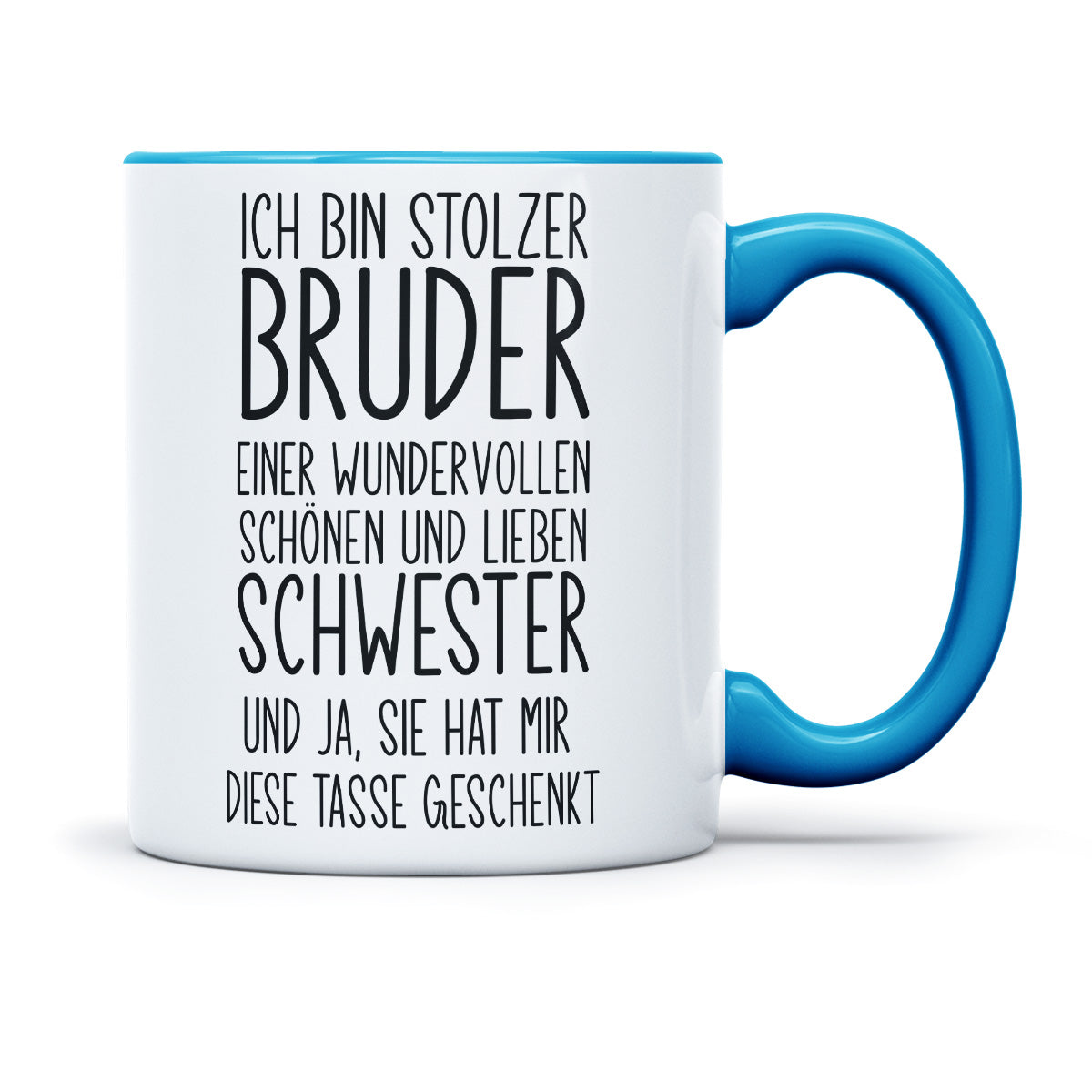 ICH BIN STOLZER BRUDER EINER LIEBEN SCHWESTER - TASSE