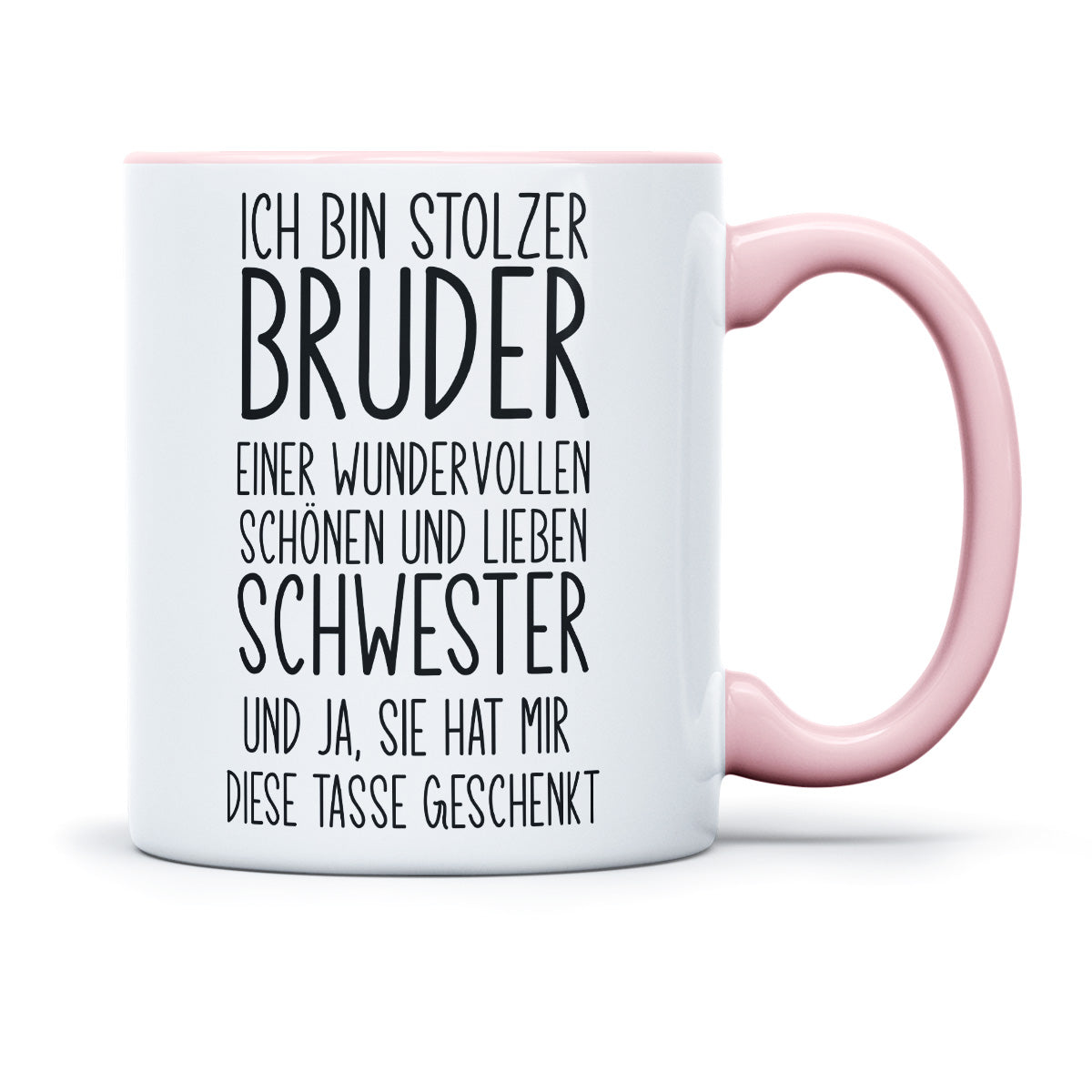 ICH BIN STOLZER BRUDER EINER LIEBEN SCHWESTER - TASSE