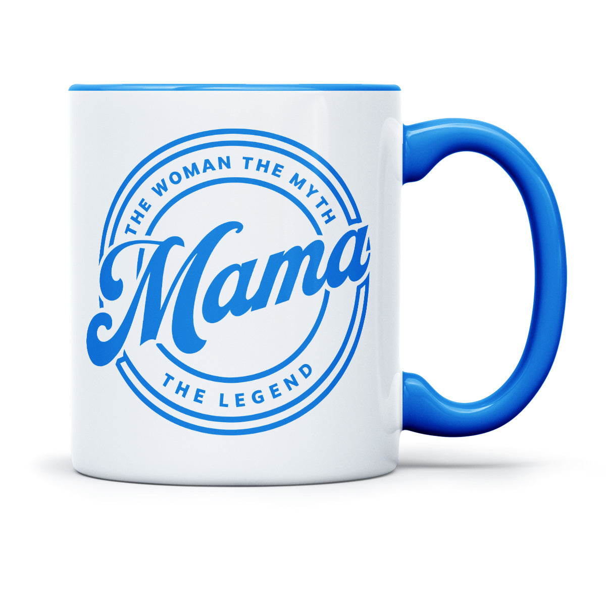 MAMA THE WOMEN THE MYTH THE LEGEND - TASSE