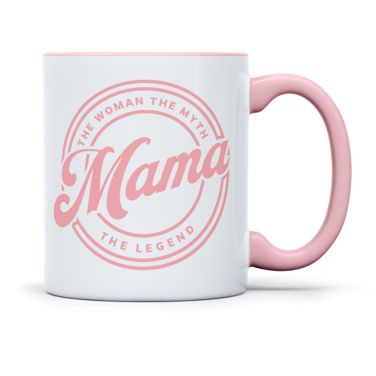 MAMA THE WOMEN THE MYTH THE LEGEND - TASSE