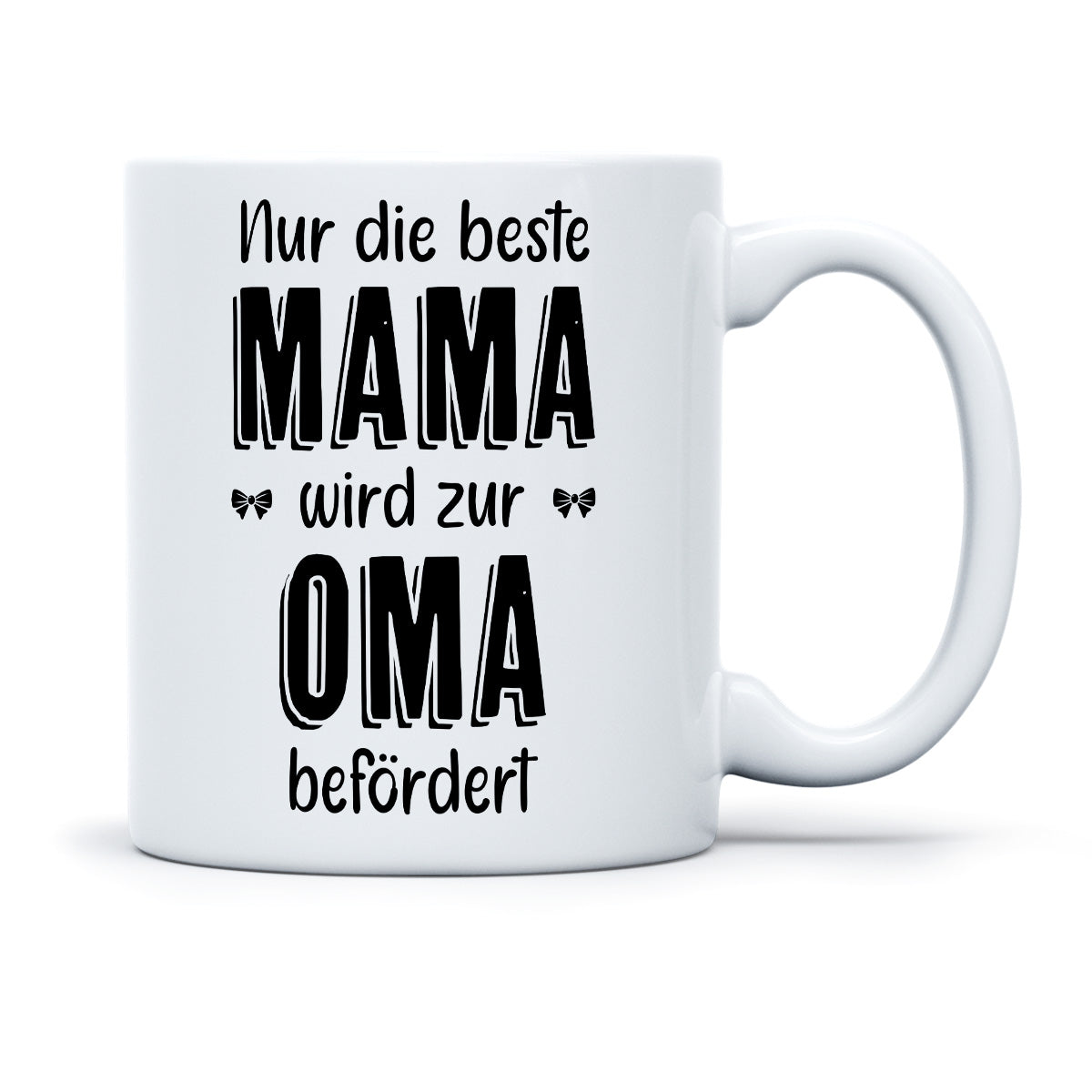 NUR DIE BESTE MAMA WIRD ZUR OPA BEFÖRDERT - TASSE