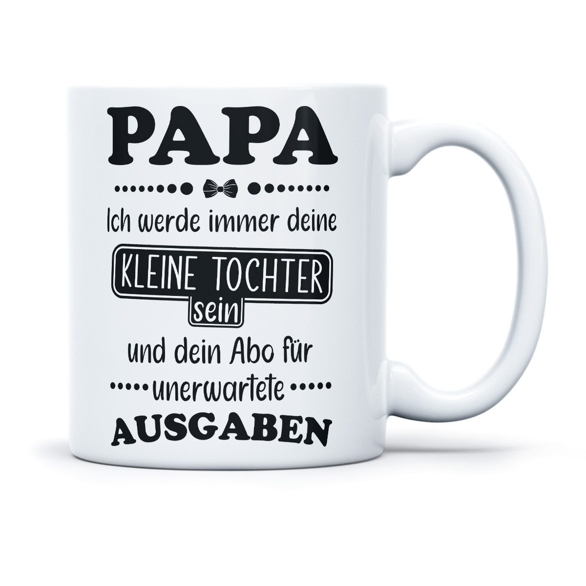 PAPA ICH WERDE IMMER DEINE KLEINE TOCHTER SEIN - TASSE