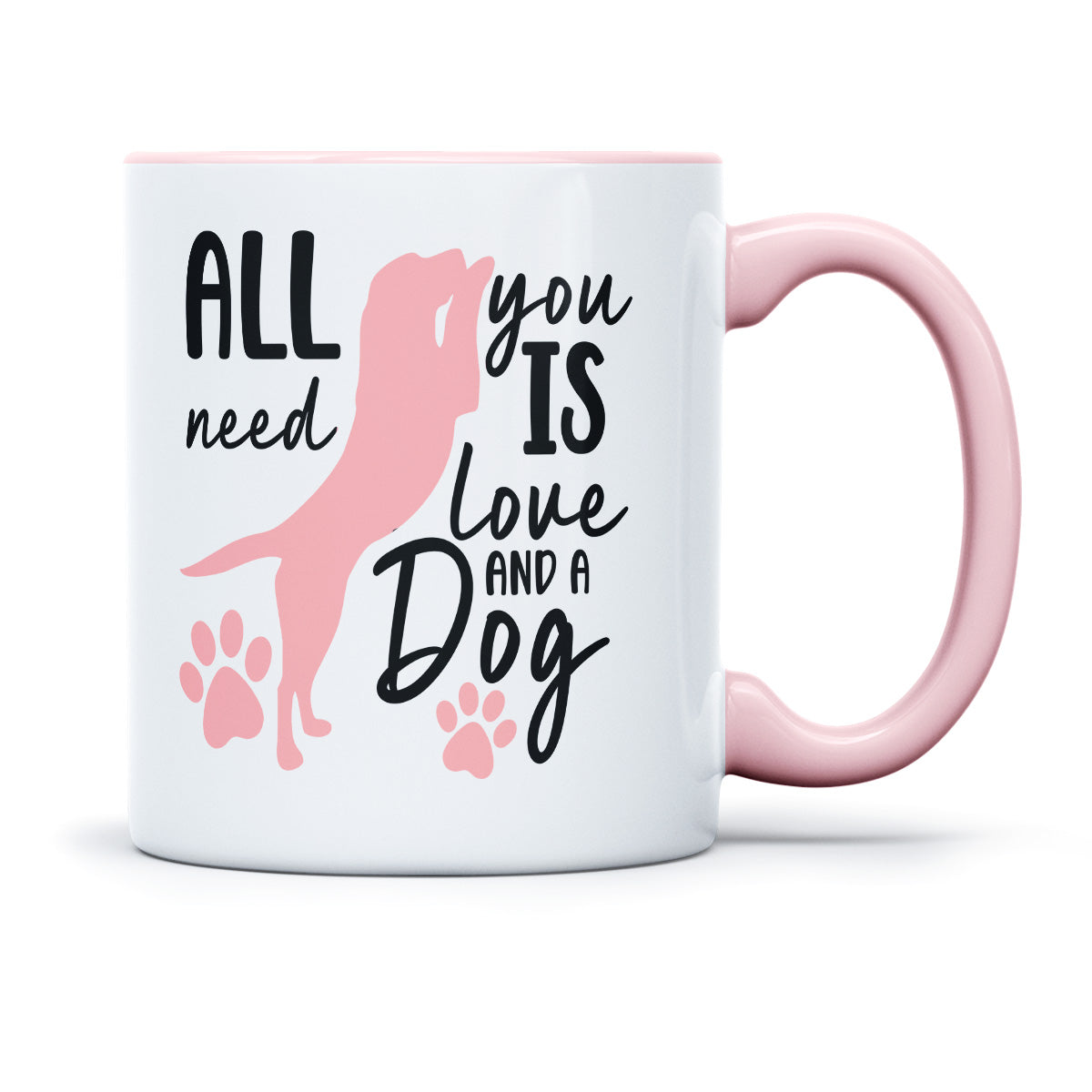 ALL YOU NEED IS LOVE AND A DOG - TASSE