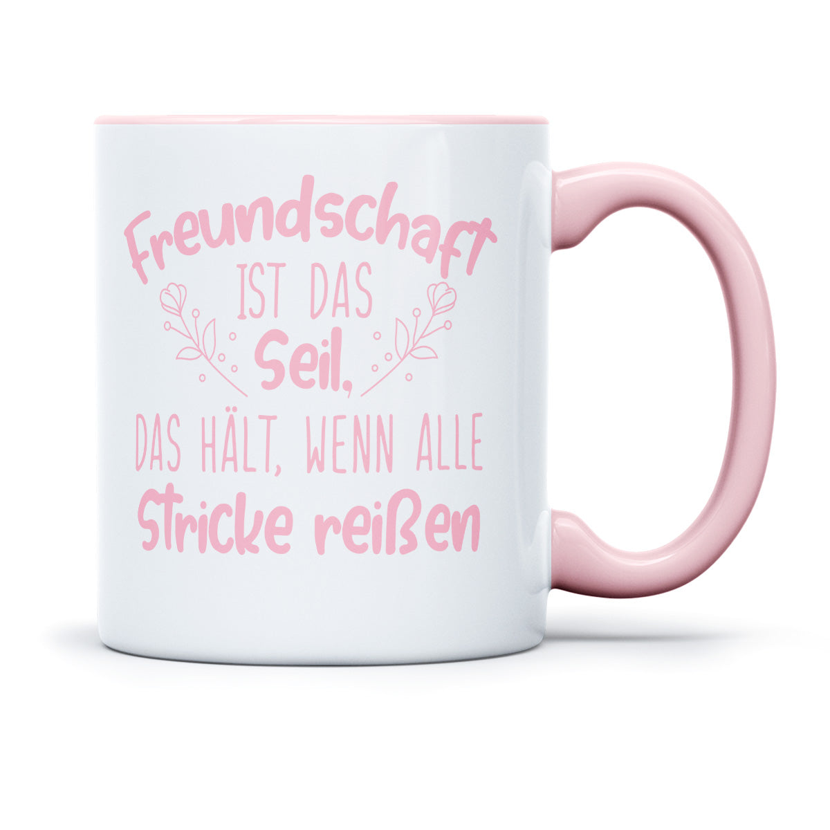 FREUNDSCHAFT IST DAS SEIL WENN ALLE STRICKE REISEN - TASSE