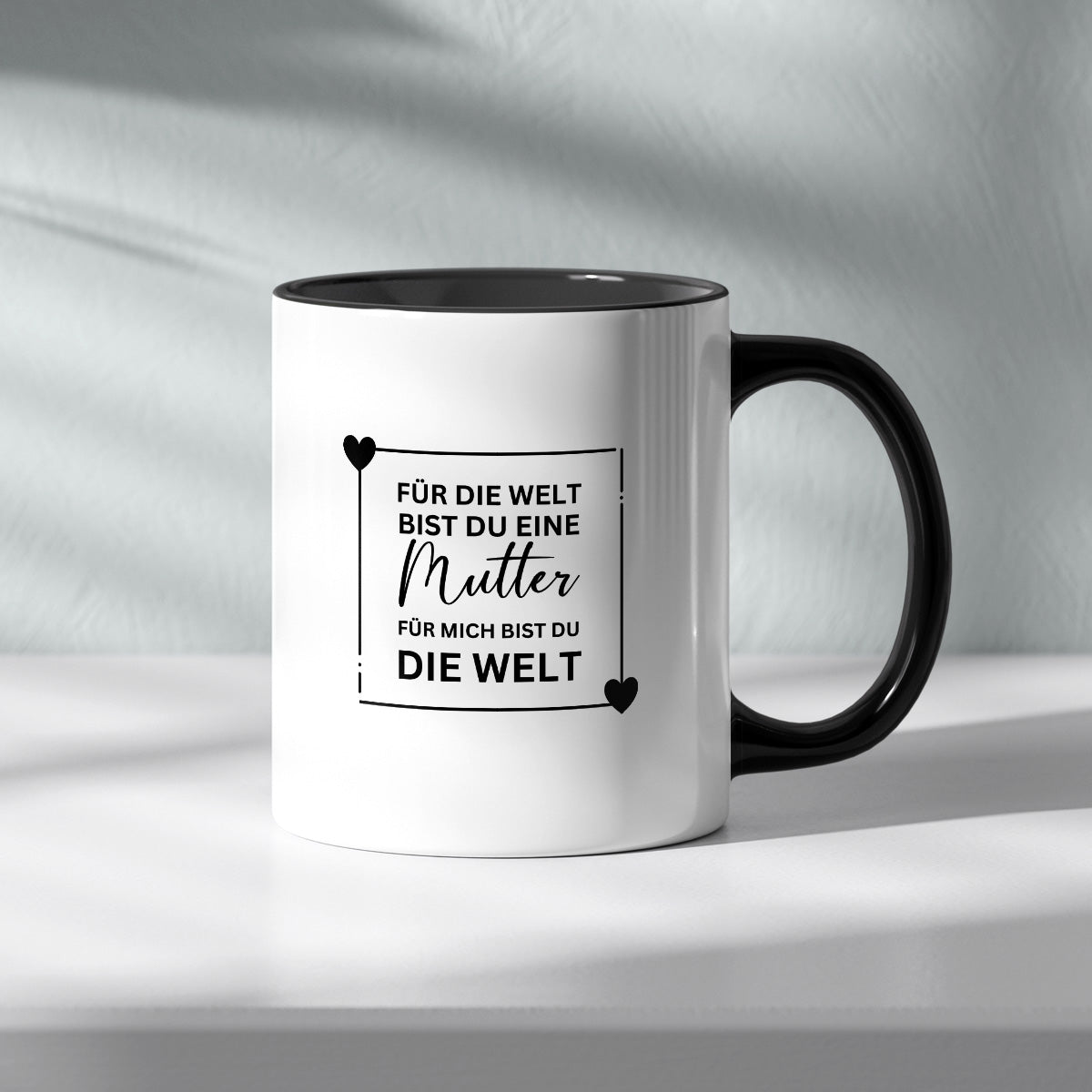 FÜR DIE WELT BIST DU NUR EINE MUTTER - TASSE