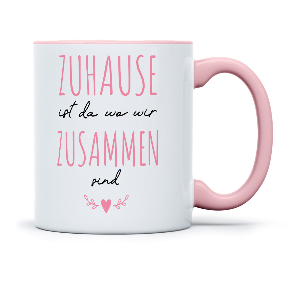 ZUHAUSE IST DA WO WIR ZUSAMMEN SIND - TASSE