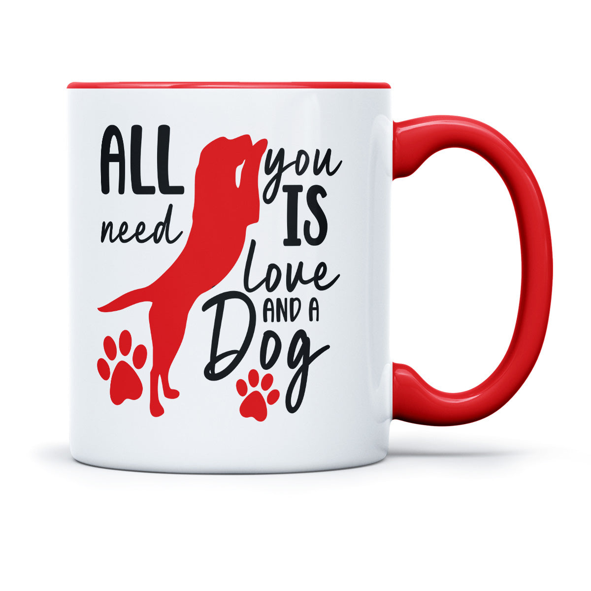 ALL YOU NEED IS LOVE AND A DOG - TASSE