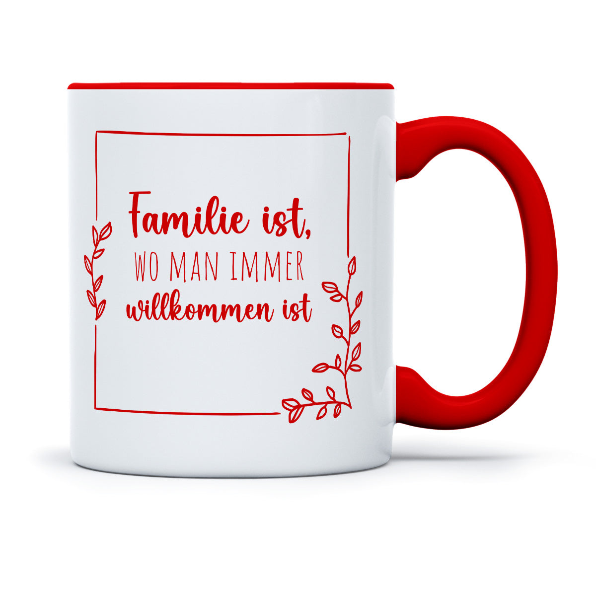 FAMILIE IST WO MAN IMMER WILLKOMMEN IST - TASSE