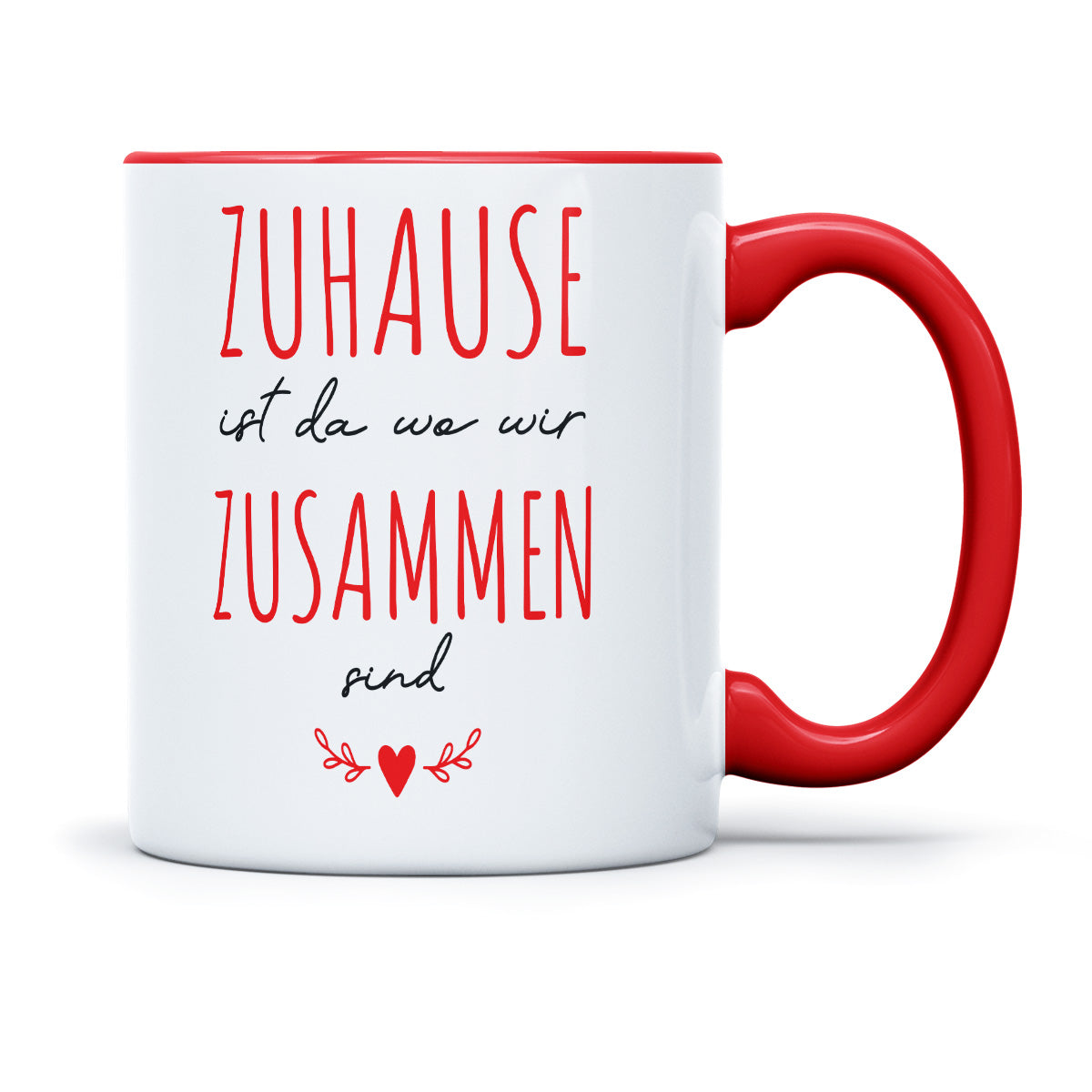 ZUHAUSE IST DA WO WIR ZUSAMMEN SIND - TASSE