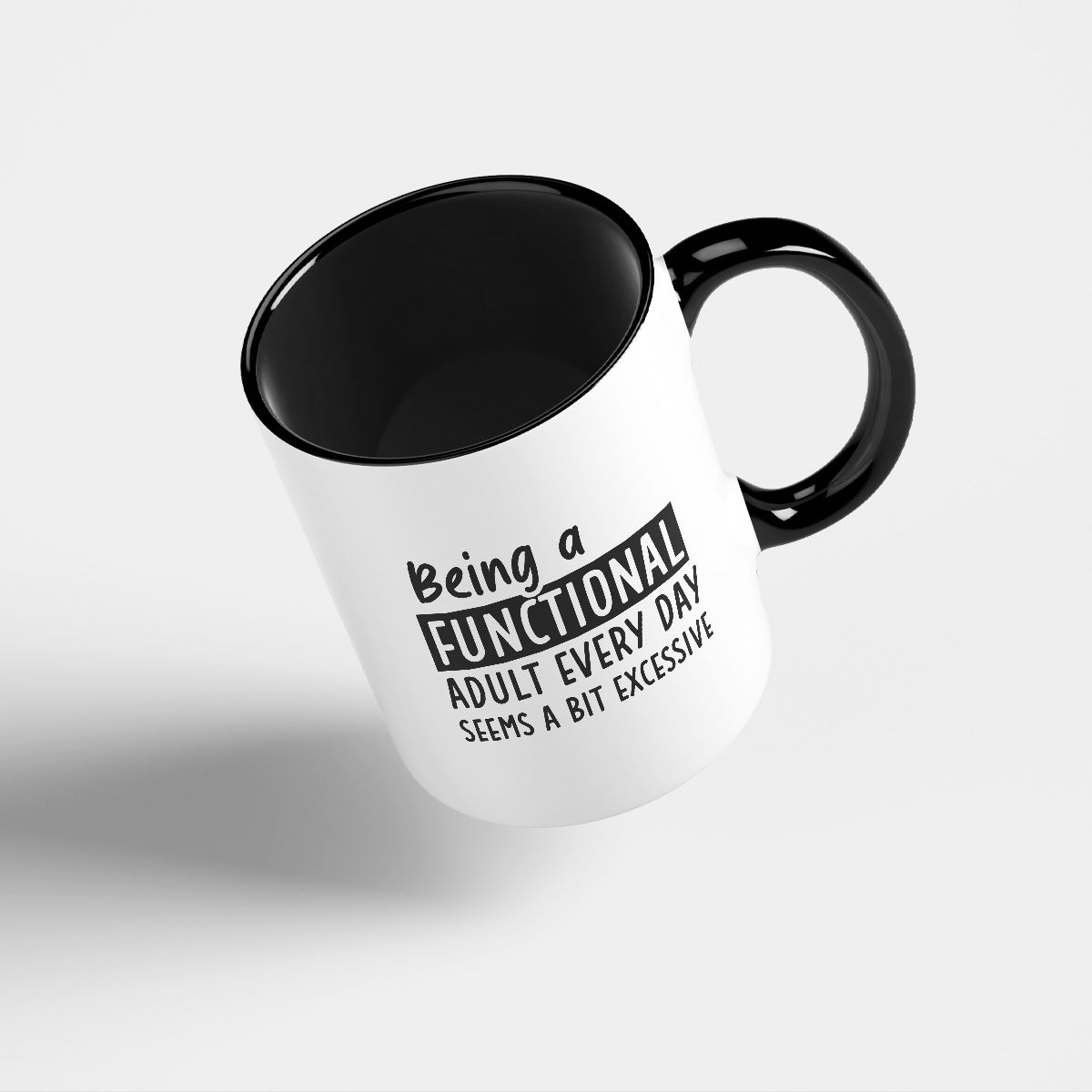 BEING A FUNCTIONAL ADULT EVERY DAY - TASSE