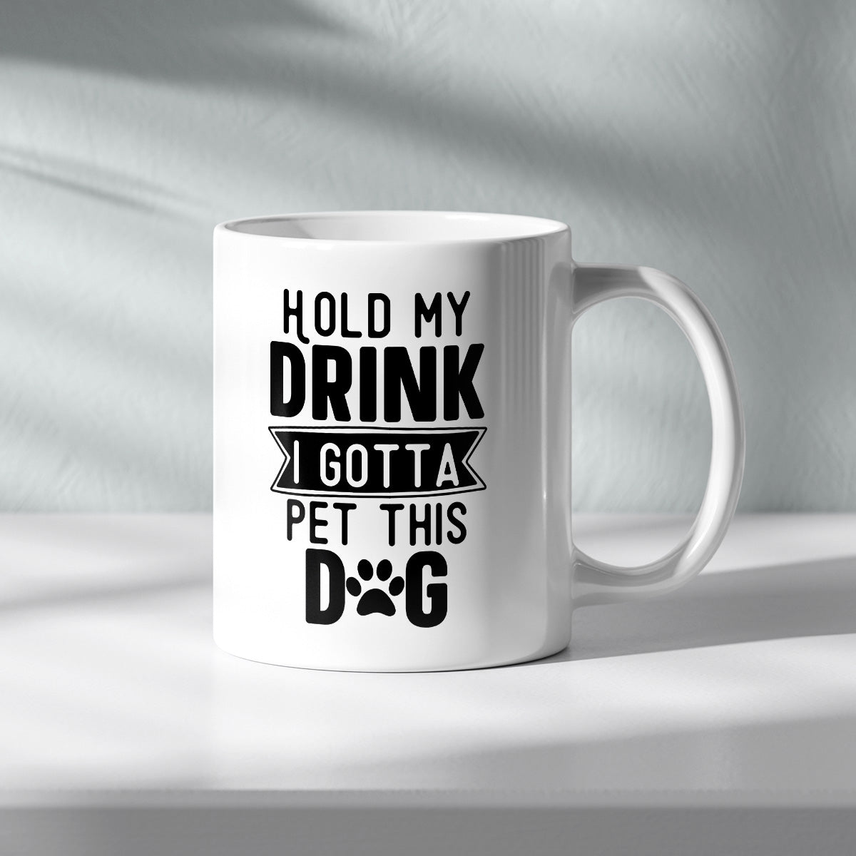 HOLD MY DRINK I GOTTA PET THIS DOG - TASSE