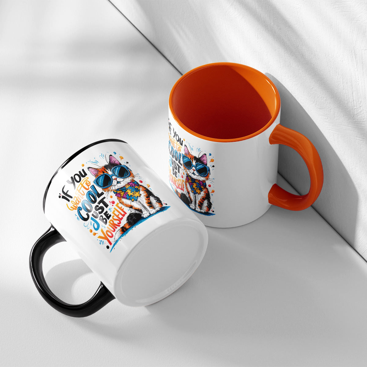 IF YOU WANT TO COOL JUST BE YOURSELF - TASSE