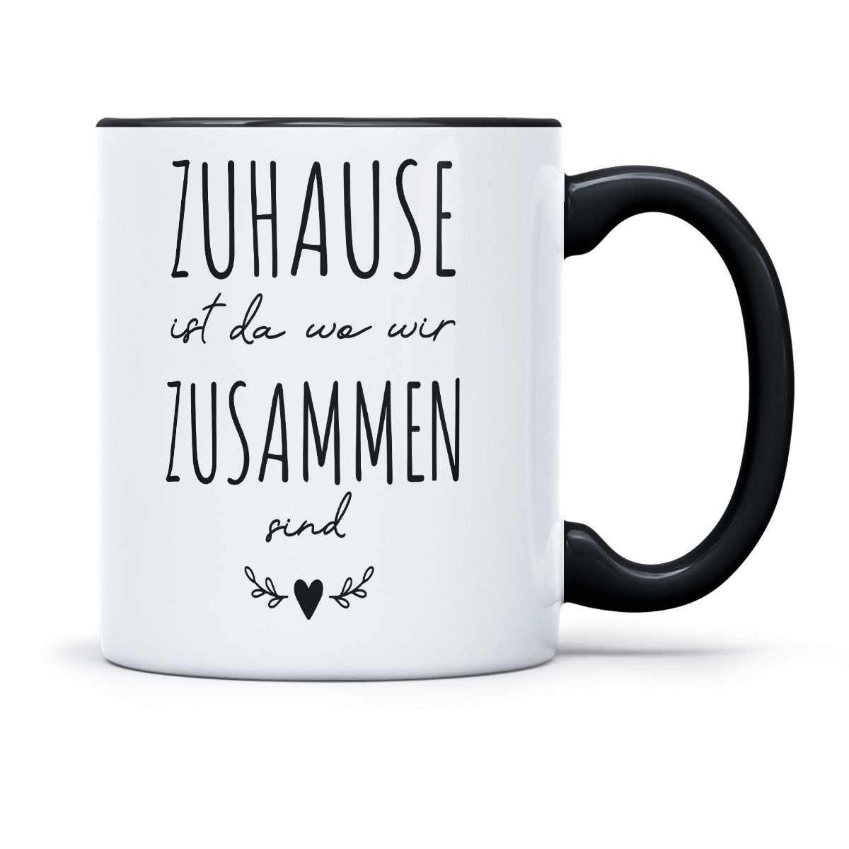 ZUHAUSE IST DA WO WIR ZUSAMMEN SIND - TASSE