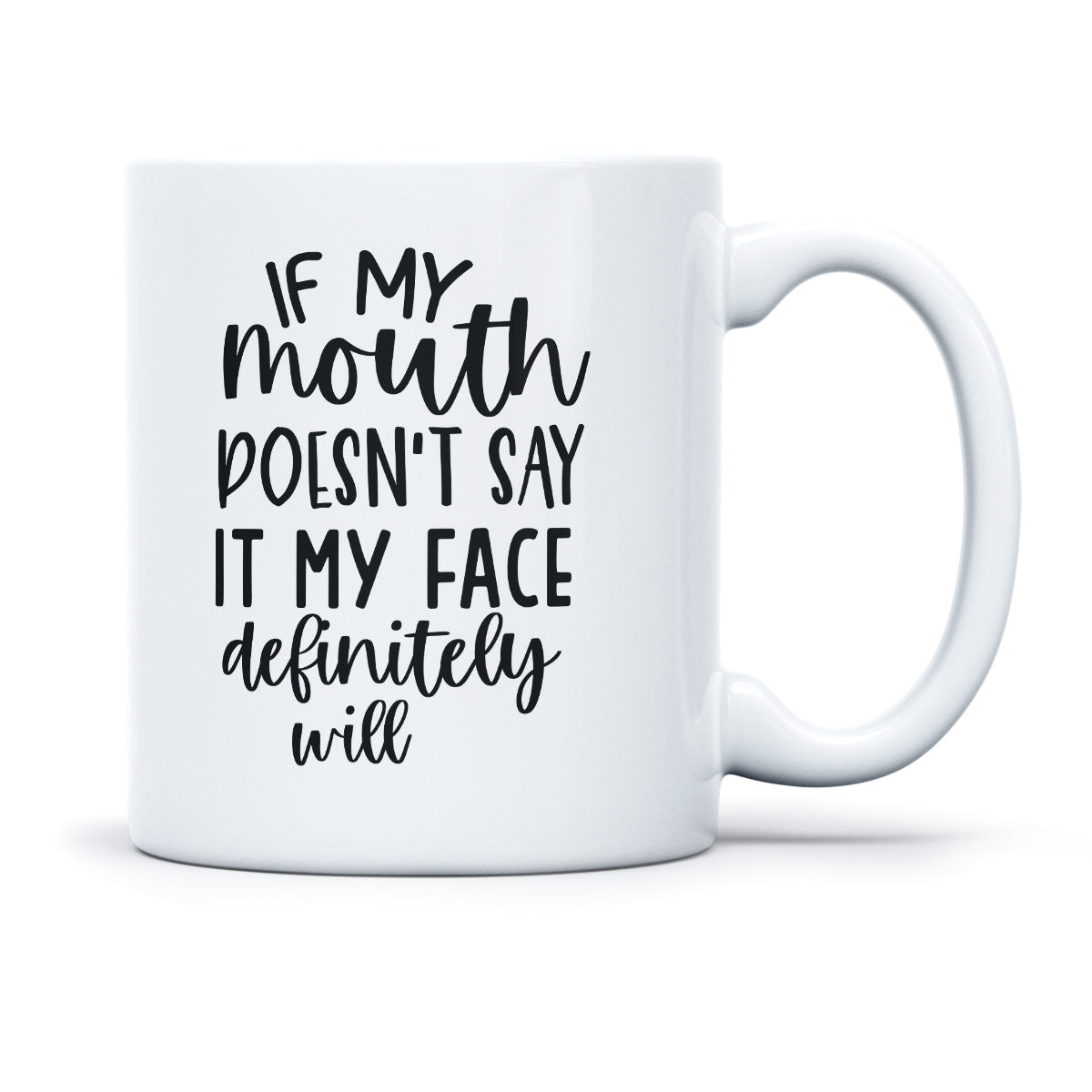 IF MY MOUTH DOESENT SAY IT MY FACE DEFINITLEY WILL - TASSE