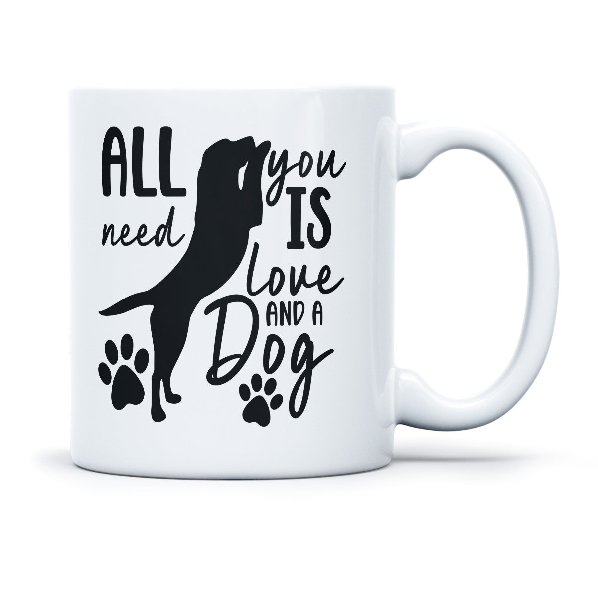 ALL YOU NEED IS LOVE AND A DOG - TASSE