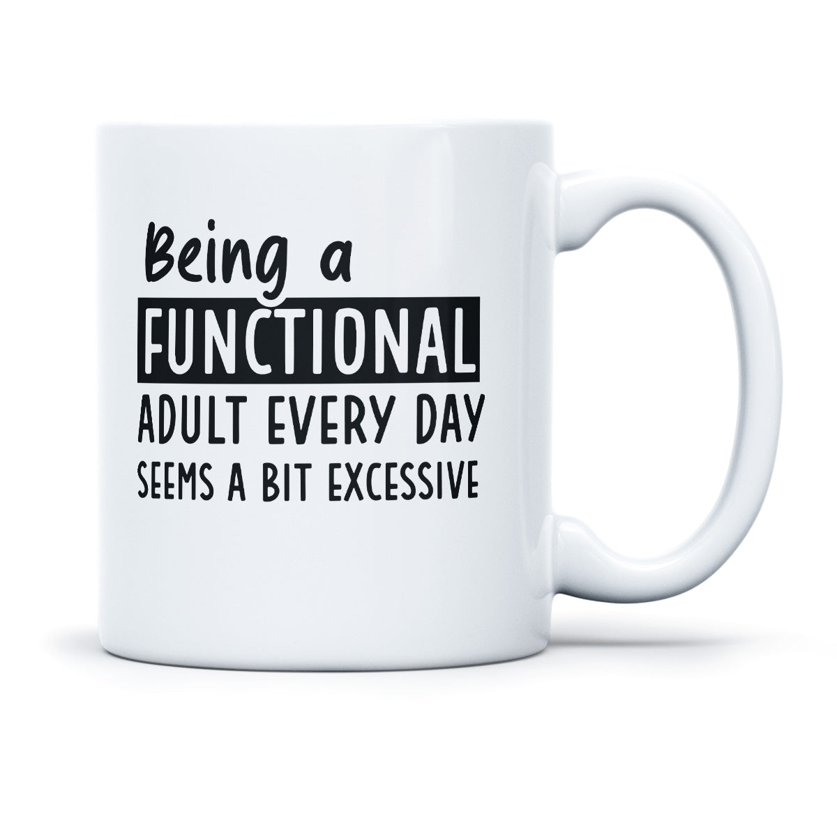 BEING A FUNCTIONAL ADULT EVERY DAY - TASSE