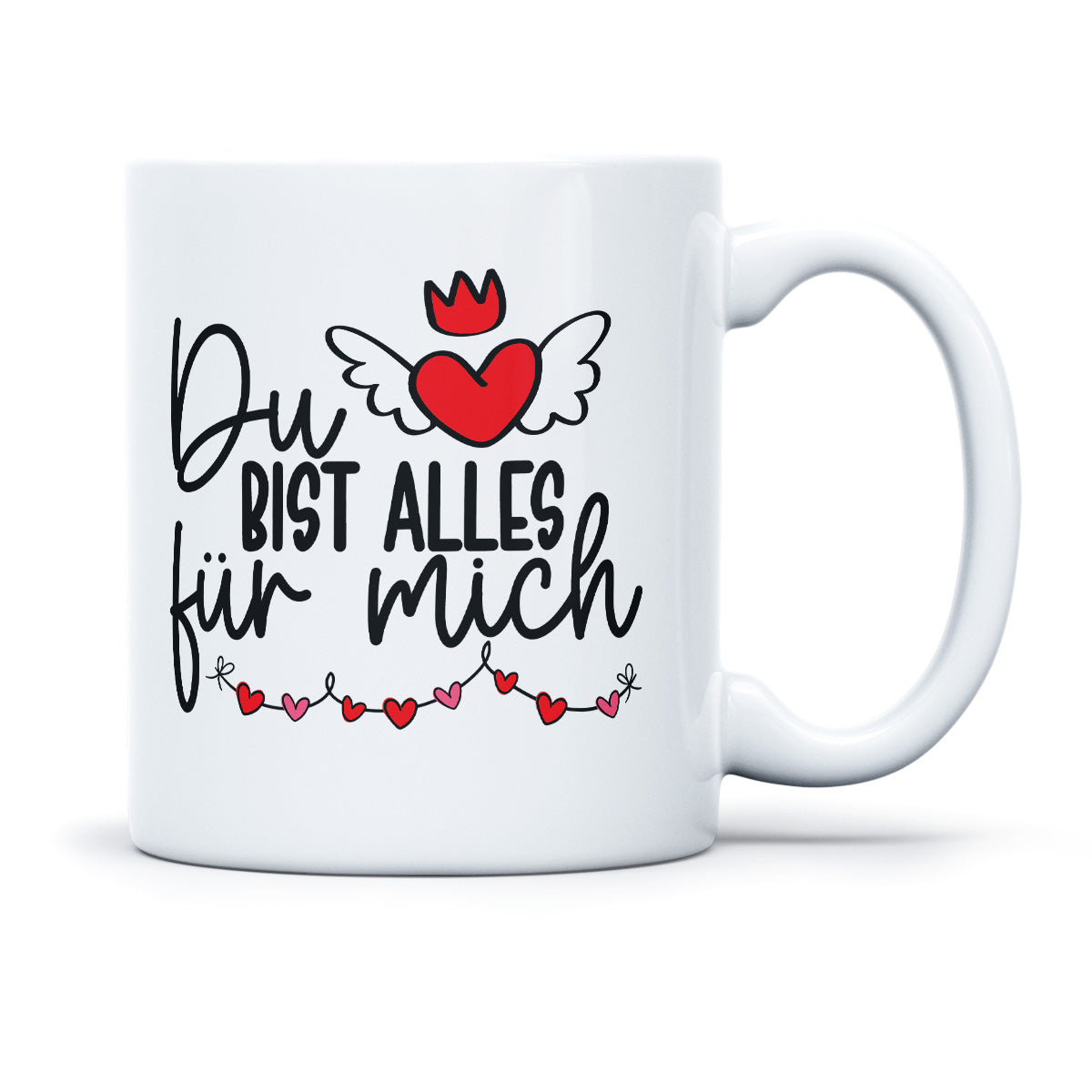 DU BIST ALLES FÜR MICH - TASSE