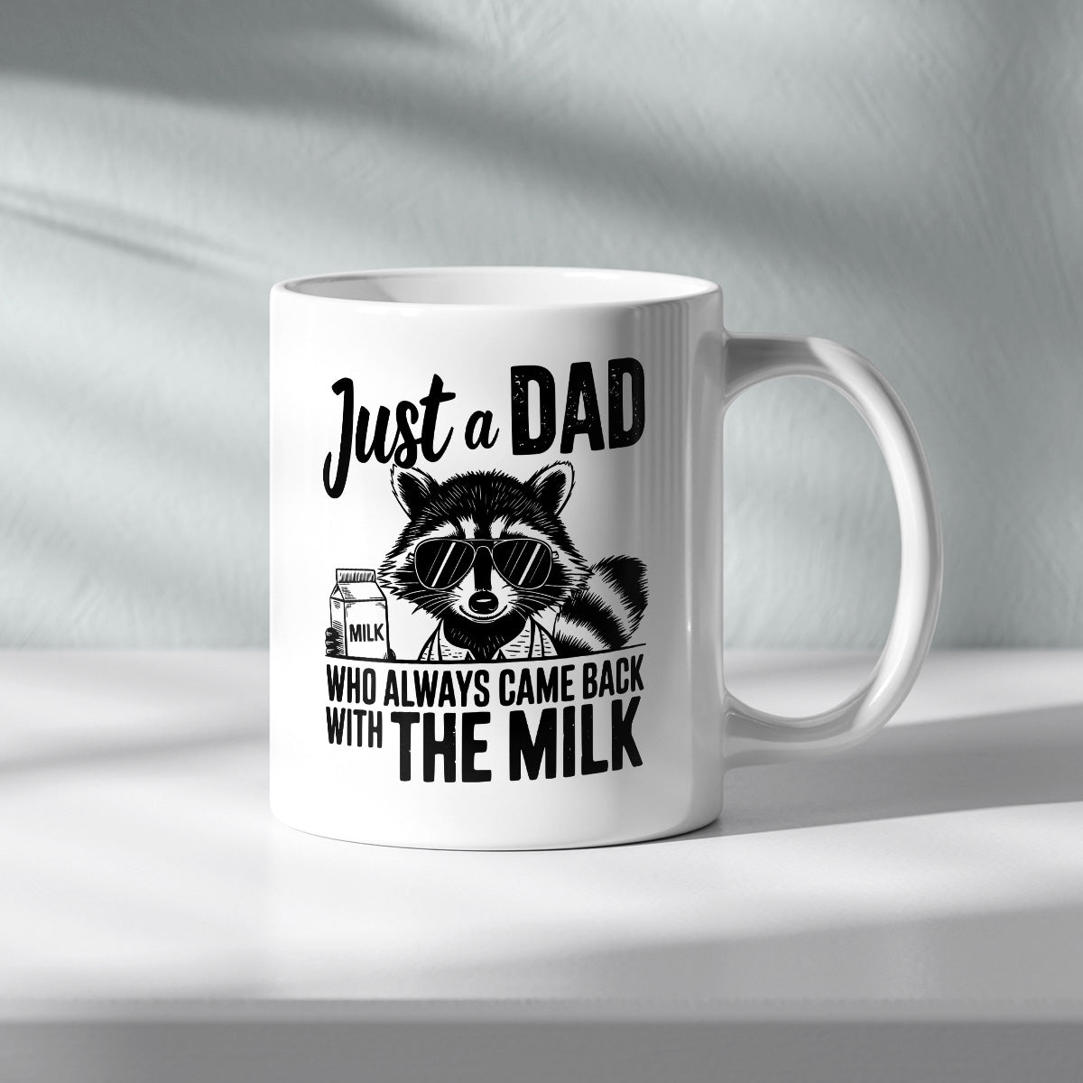 JUST A DAD WHO CAME BACK WITH THE MILK - TASSE