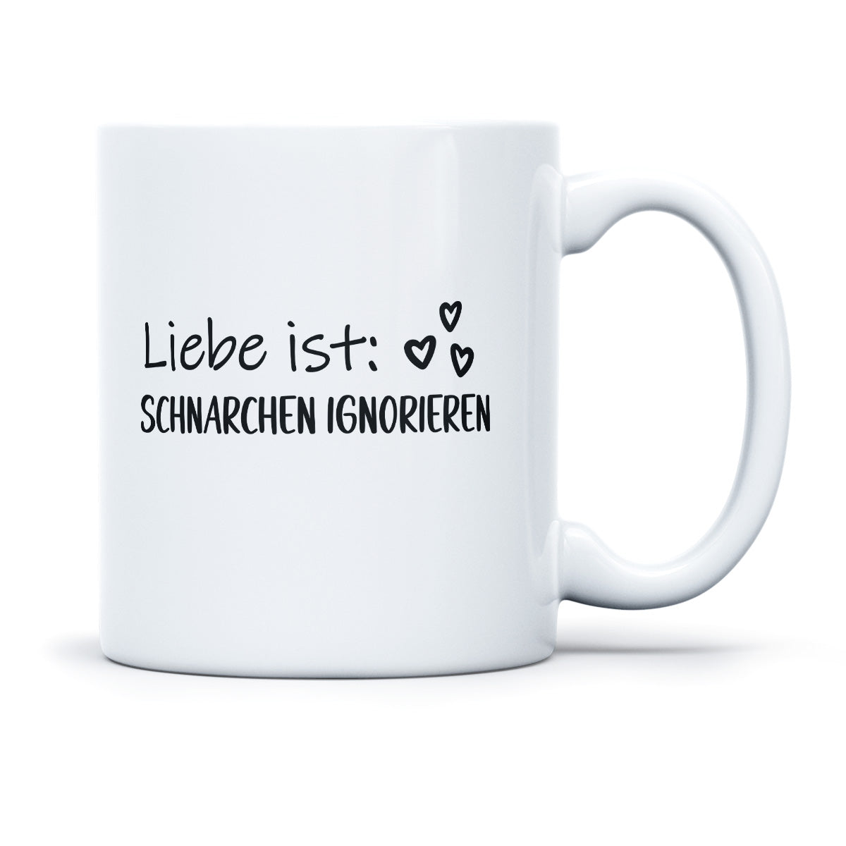 LIEBE IST SCHNARCHEN IGNORIEREN - TASSE