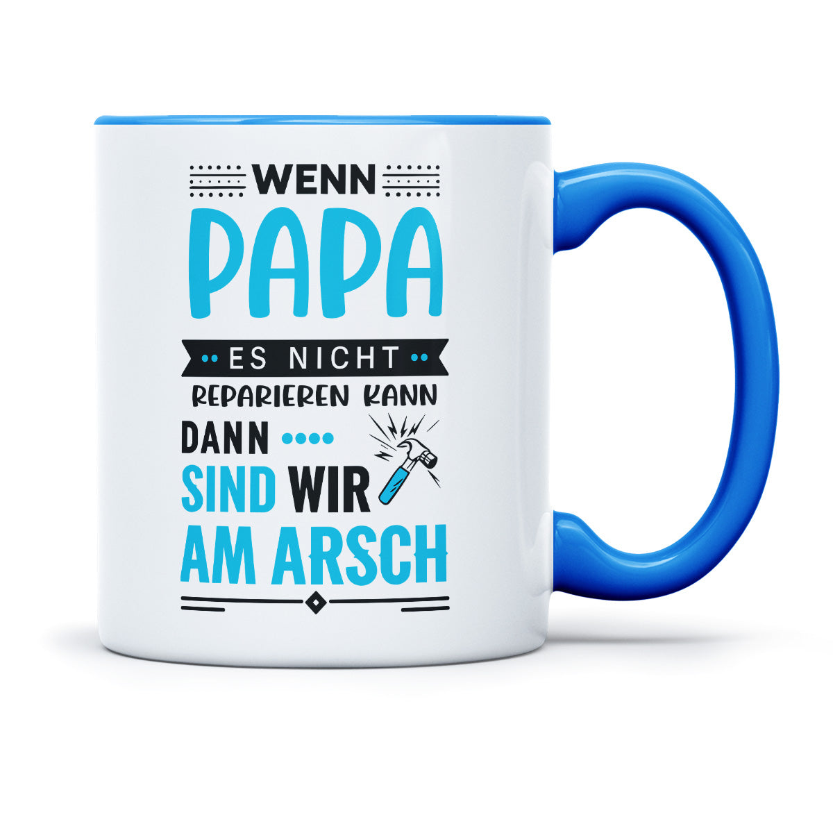 WENN PAPA ES NICHT REPARIEREN KANN - TASSE