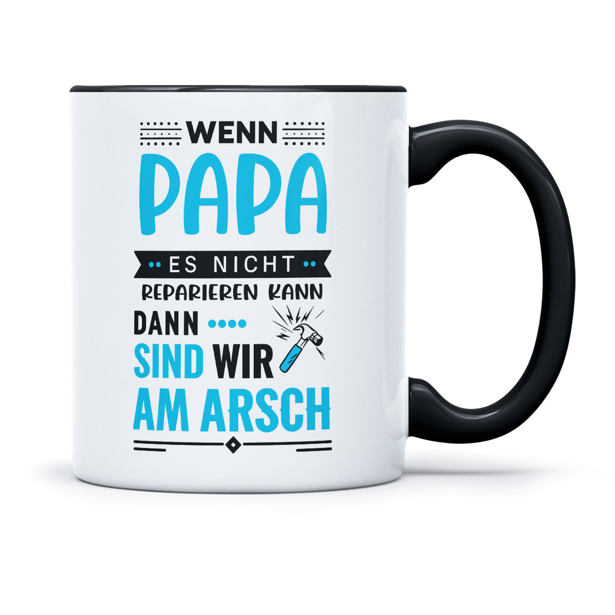 WENN PAPA ES NICHT REPARIEREN KANN - TASSE