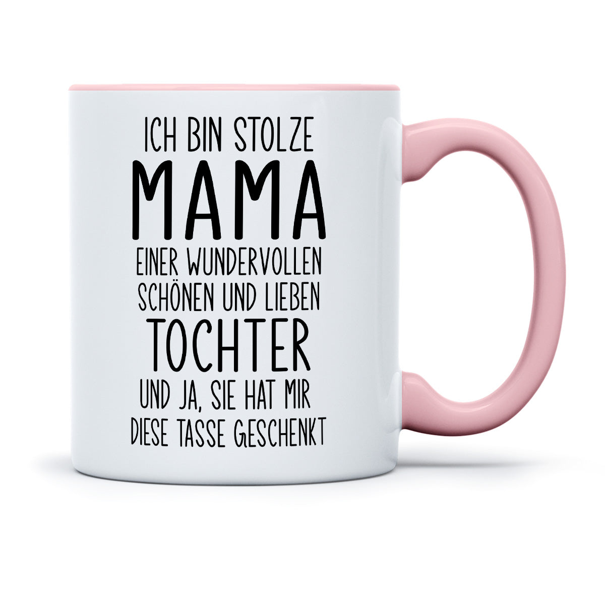 ICH BIN STOLZE MAMA EINER WUNDERVOLLEN TOCHTER - TASSE