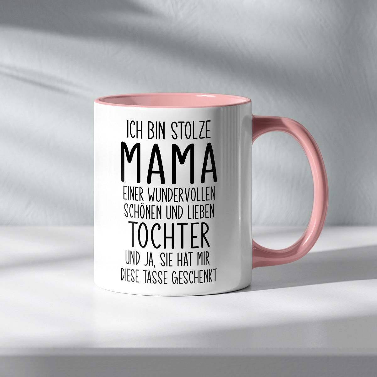 ICH BIN STOLZE MAMA EINER WUNDERVOLLEN TOCHTER - TASSE
