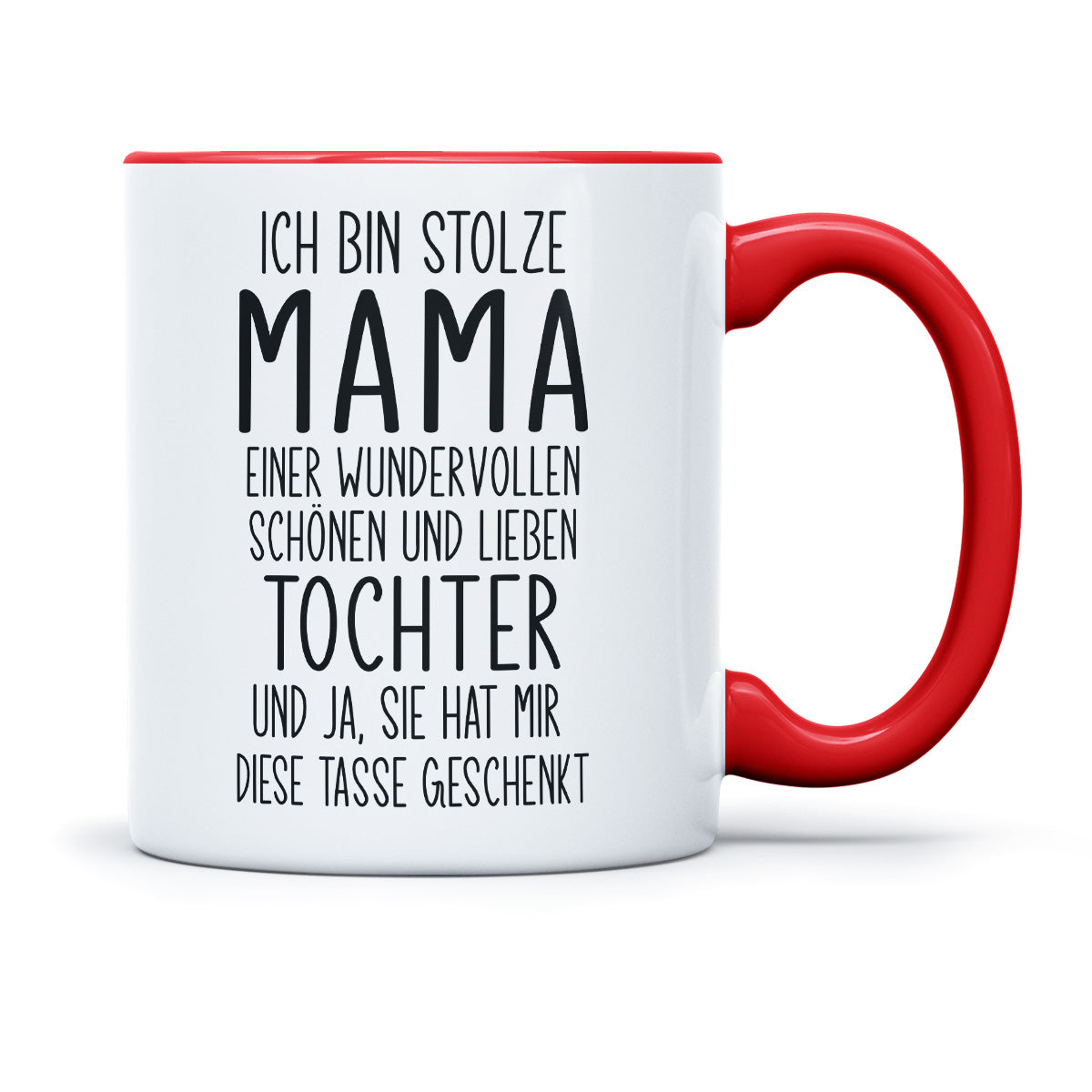 ICH BIN STOLZE MAMA EINER WUNDERVOLLEN TOCHTER - TASSE