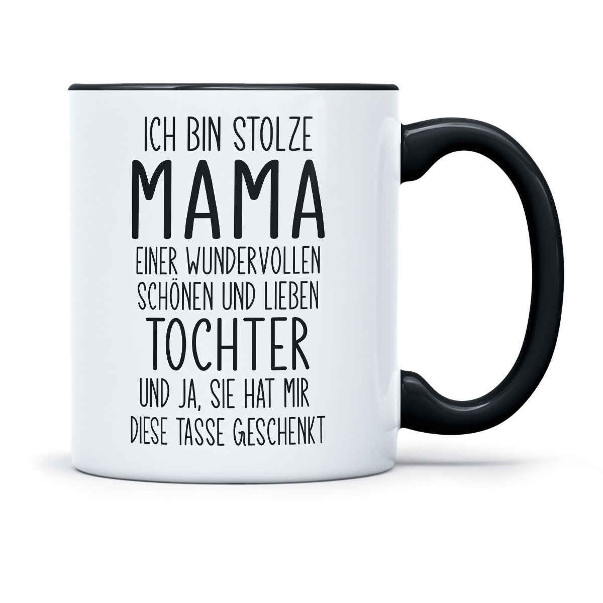 ICH BIN STOLZE MAMA EINER WUNDERVOLLEN TOCHTER - TASSE