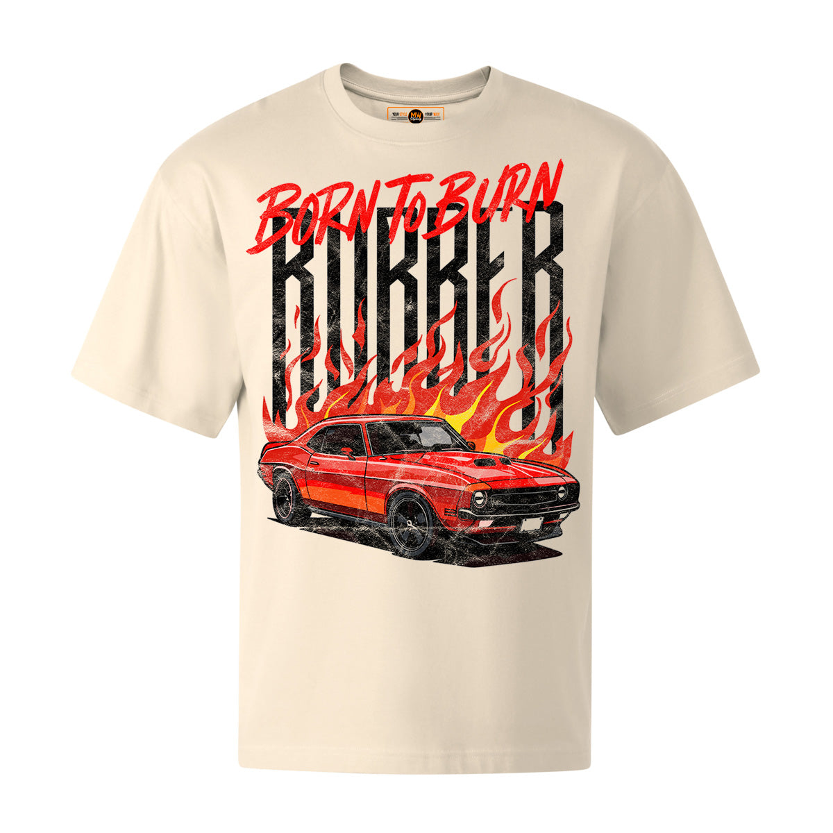 BORN TO BURN OVERSIZED TEE | PRINTWEAR