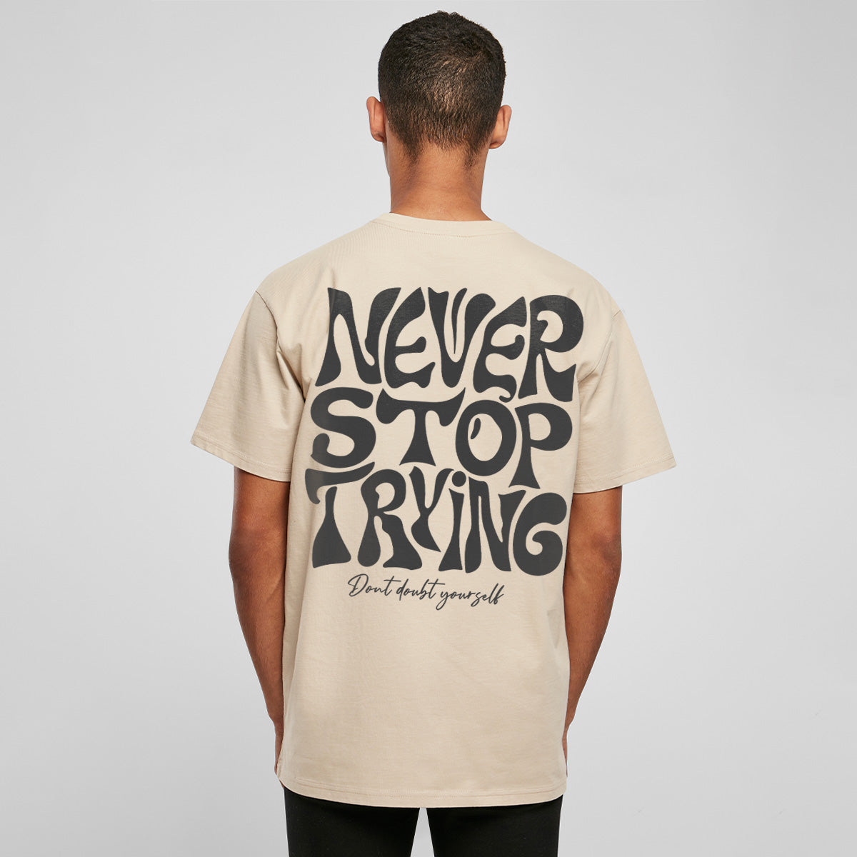 DONT DOUBT YOURSELF OVERSIZED CLASSIC TEE | STREETWEAR