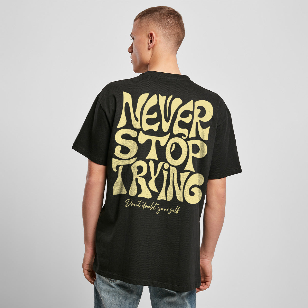 DONT DOUBT YOURSELF OVERSIZED CLASSIC TEE | STREETWEAR