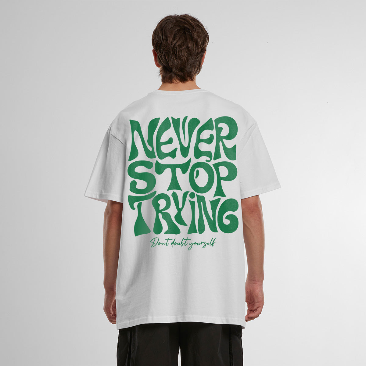 DONT DOUBT YOURSELF OVERSIZED CLASSIC TEE | STREETWEAR