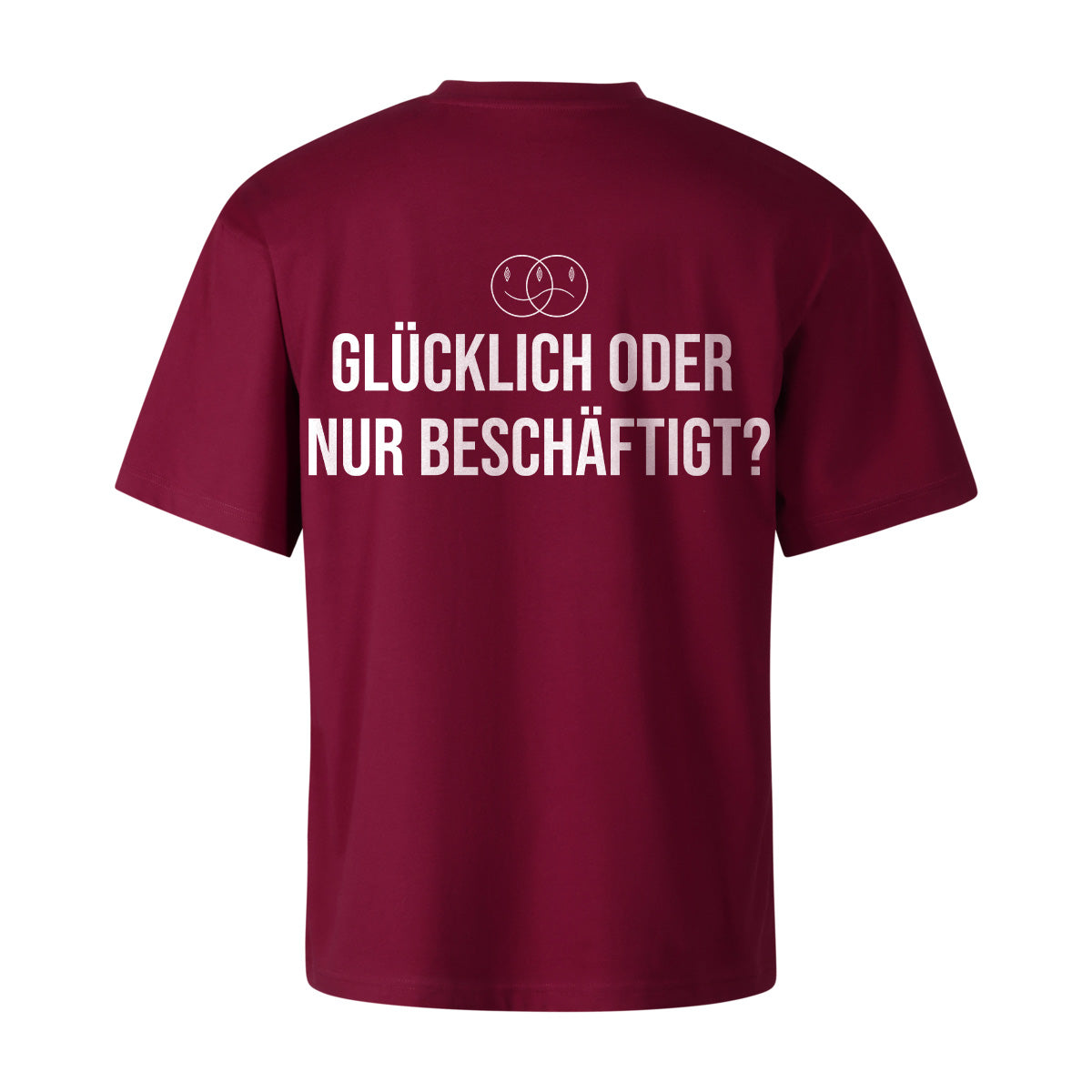 GLÜCKLICH ODER NUR BESCHÄFTIGT OVERSIZED CLASSIC TEE | STREETWEAR
