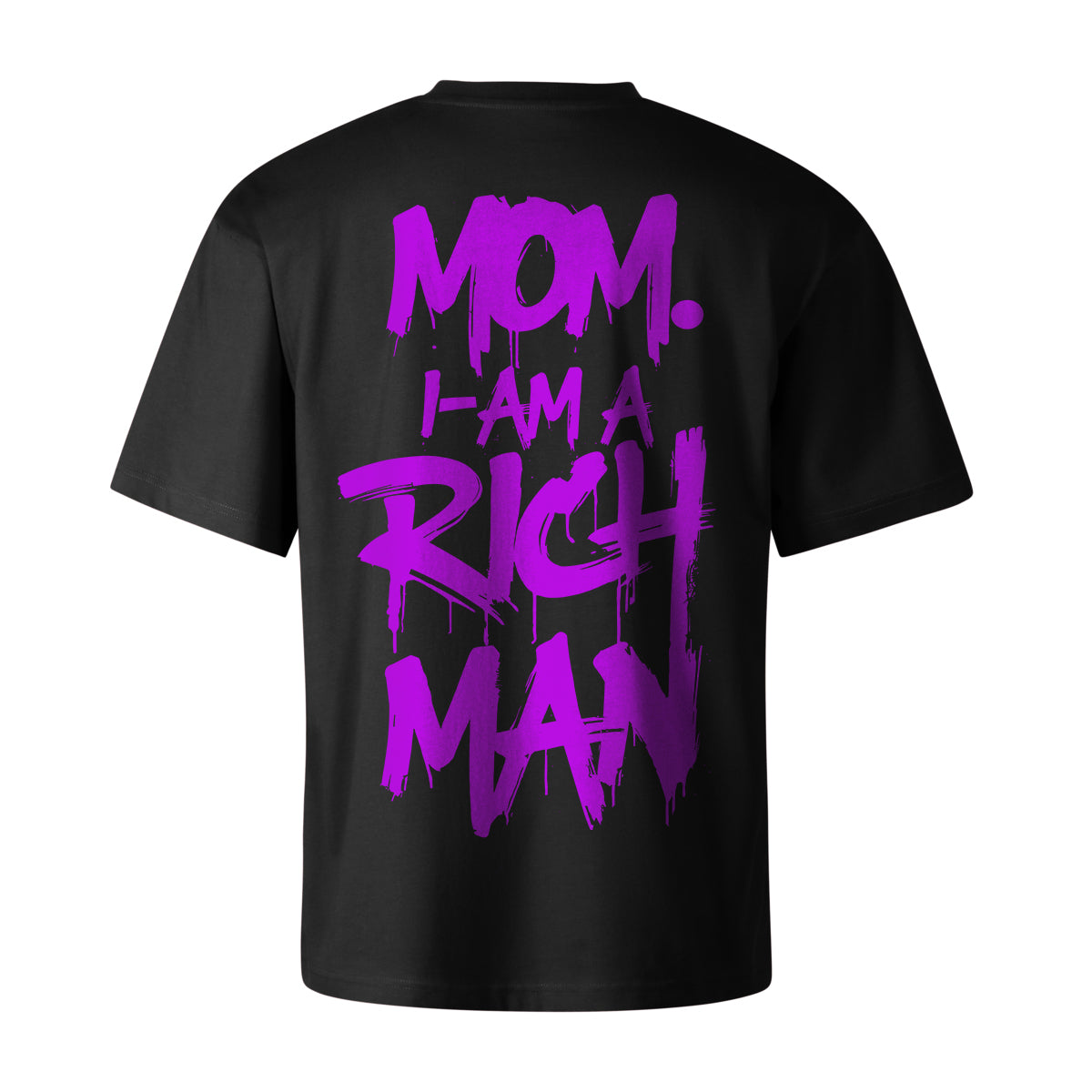 MOM I AM A RICH MAN OVERSIZED CLASSIC TEE | STREETWEAR