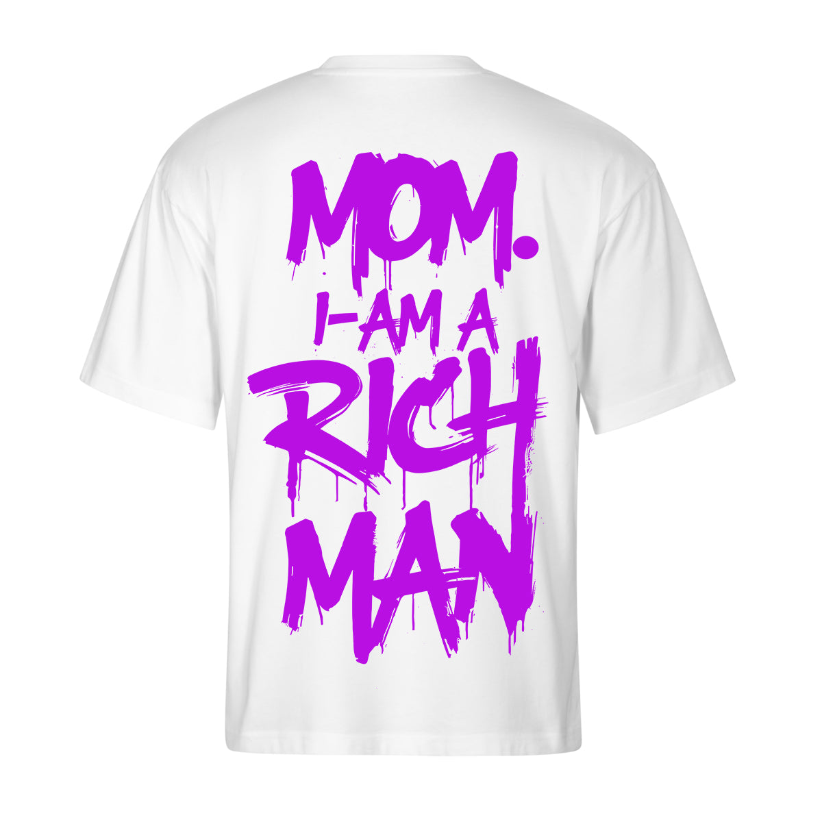 MOM I AM A RICH MAN OVERSIZED CLASSIC TEE | STREETWEAR