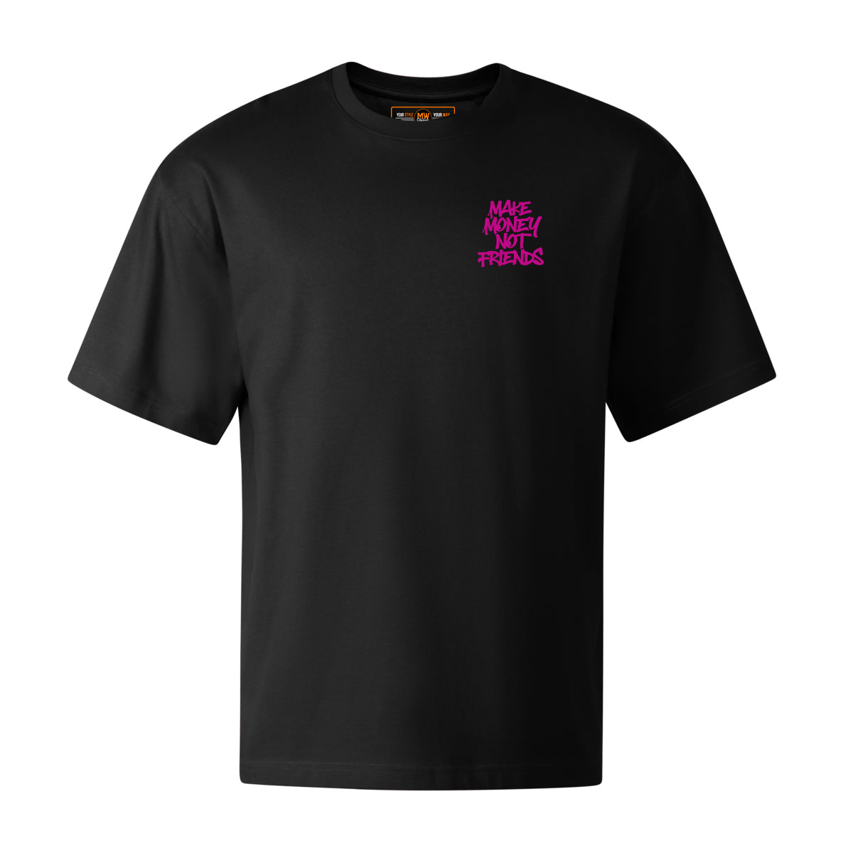 MAKE MONEY NOT FRIENDS OVERSIZED CLASSIC TEE | STREETWEAR